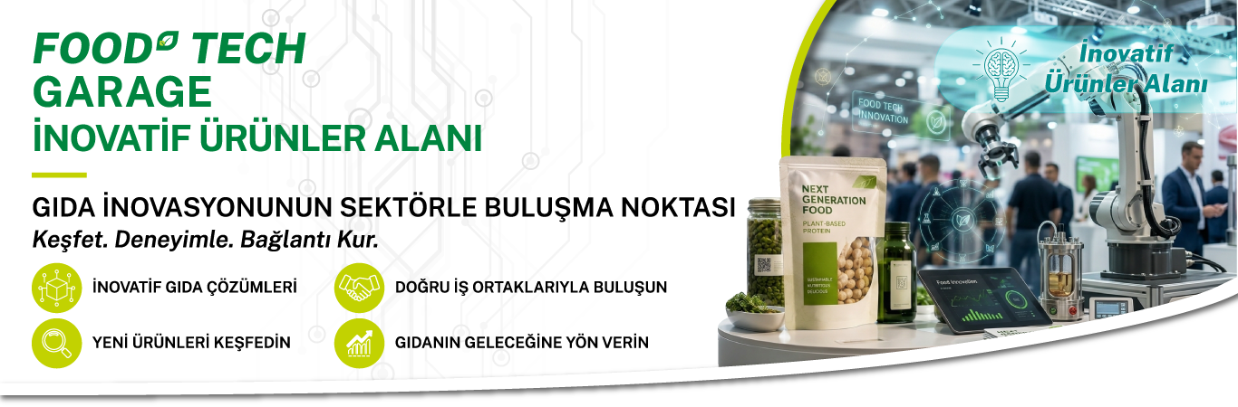 Food Tech Garage & İnovatif Ürünler Alanı